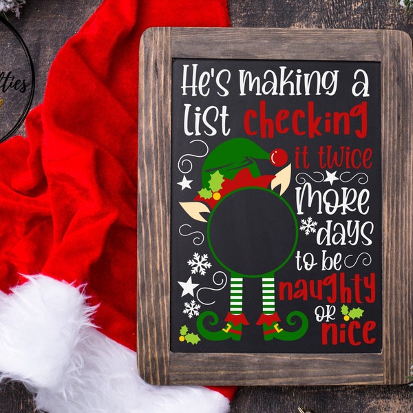 Elf Countdown SVG, Kids Christmas Countdown SVG, Christmas Countdown SVG, Christmas svg, He's making a list, Elf Christmas svg