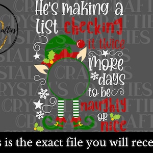 May include: A Christmas-themed printable design featuring a cartoon elf with a blank circle for a face. The text reads "He's making a list checking it twice more days to be naughty or nice".