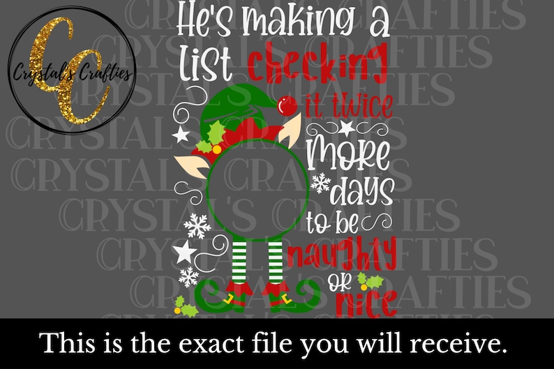 May include: A Christmas-themed printable design featuring a cartoon elf with a blank circle for a face. The text reads "He's making a list checking it twice more days to be naughty or nice".