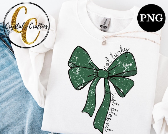Not Lucky Just Blessed St. Patrick PNG, Coquette St. Patrick's PNG, Retro St. Patrick's Day, St Patrick's Day PNG, coquette bow