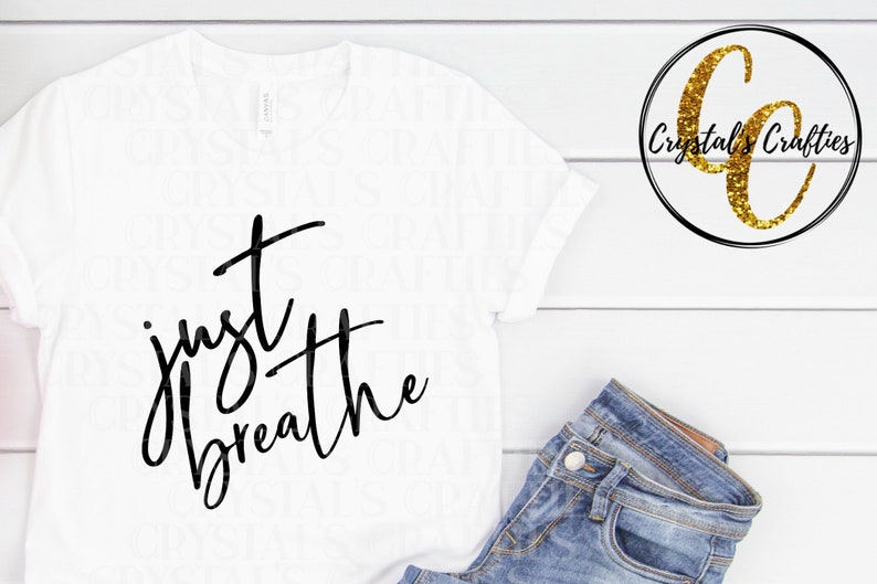 Download Just breathe SVG SVG Quotes T Shirt Sayings SVG popular | Etsy
