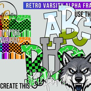 May include: A digital graphic set titled RETRO VARSITY ALPHA FRAMES featuring large block letters with various patterns including checkered, star, and landscape designs. The image includes a gray wolf illustration and text stating 8 PAPERS INCLUDED.