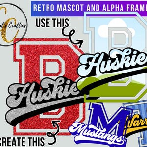 May include: A digital graphic set titled RETRO MASCOT AND ALPHA FRAME SET featuring various varsity-style letters and mascot names like Huskies, Mustangs, and Warriors. The design includes red glitter, blue striped, and light blue letter frames.