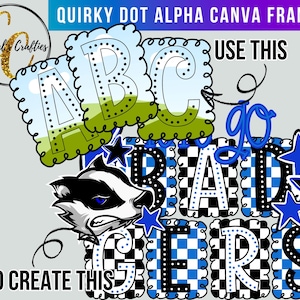 Könnte beinhalten: Digitale Designelemente mit dem Text "Quirky Dot Alpha Canva Frames" und "Go Badgers". Das Design umfasst die Buchstaben A, B und C, eine Dachs-Illustration und blaue Sterne. Das Design ist für digitales Basteln gedacht.