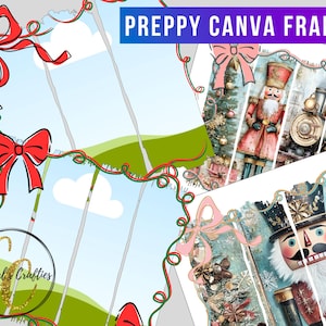 Op de afbeelding: Een verzameling "Preppy Canva Frames" met een raamontwerp, rode strikken en groen-rode decoratieve randen. De frames bevatten afbeeldingen van een notenkraker, een trein en kerstversieringen. De tekst "Preppy Canva Frames" wordt bovenaan weergegeven.