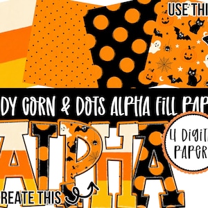 May include: A set of four digital papers featuring Halloween patterns including candy corn stripes, orange polka dots, black circles, and icons of pumpkins, bats, ghosts, cats, and spiders. The text reads CANDY CORN & DOTS ALPHA FILL PAPERS.