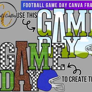 Può includere: Un design grafico digitale con le parole "GAME DAY" in vari stili, tra cui un design da campo di football, motivi a scacchi e glitter. Il design include un casco da football e il testo "FOOTBALL GAME DAY CANVA FRAMES".