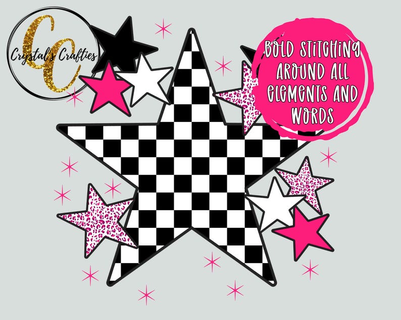 May include: A graphic design featuring a large checkered star with black and white squares, surrounded by black, white, and pink stars. Some stars have a pink leopard print pattern. The design includes the text "BOLD STITCHING AROUND ALL ELEMENTS AND WORDS".