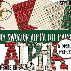 Könnte beinhalten: Sechs digitale Papiere mit weihnachtlichen Mustern aus Rentieren, Tannenbäumen, Herzen und Schneeflocken in Rot, Grün und Creme. Der Text lautet Ugly Sweater Alpha Fill Papers, 6 Digital Papers, Use This und To Create This.