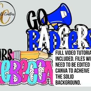 May include: A digital design for a teacher's door sign featuring a blue megaphone with the text "GO BADGERS" in white and blue checkered letters. Below the megaphone is a pencil with the text "MRS. REBECCA" in pink, purple, and blue with black polka dots. The text "FULL VIDEO TUTORIAL INCLUDED. FILES WILL NEED TO BE EDITED IN CANVA TO ACHEIVE THE SOLID BACKGROUND." is in a white box.