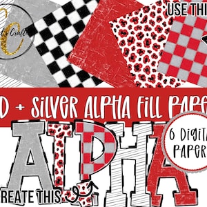May include: A set of six digital papers featuring red, silver, black, and white patterns including checkered, leopard print, and striped designs. The text reads Red + Silver Alpha Fill Papers, 6 Digital Papers, and Alpha to create this.