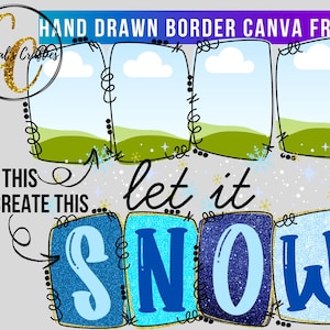 Könnte beinhalten: Ein digitales Design mit den Worten "let it snow" in Blau und Weiß mit Glitzereffekt. Das Design enthält einen handgezeichneten Canva-Rahmen und Anweisungen zur Erstellung. Das Logo von Crystal's Craftes befindet sich in der oberen linken Ecke.