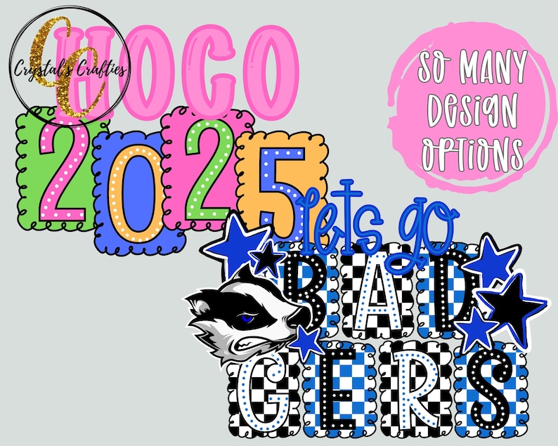 May include: A colorful graphic design featuring the text "OCO 2025" in pink, green, blue, and yellow, with a badger mascot and the words "Lets go BADGERS". The design includes blue stars and the text "So Many Design Options".