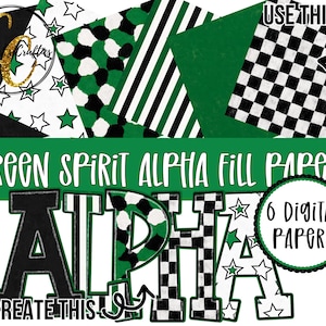 May include: A set of six digital papers featuring green, black, and white patterns including stars, cow print, stripes, and a checkerboard design. The text reads Green Spirit Alpha Fill Papers, 6 Digital Papers, and To Create This Alpha.