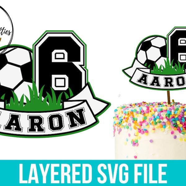 Soccer Cake Topper SVG, Boys Cake Topper SVG, Birthday Cake Topper, Sports Cake Topper, Soccer SVG, Soccer Party, Football Cake Topper