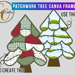 Könnte beinhalten: Zwei weihnachtsbaumförmige Leinwandrahmen. Einer ist ein Patchwork-Design mit roten, grünen und weißen Mustern. Der andere Baum zeigt eine Landschaftsszene. Der Text lautet "PATCHWORK TREE CANVA FRAME", "USE THIS" und "TO CREATE THIS".