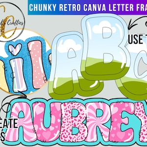 May include: A graphic design featuring bubble letter frames with a retro style. The image includes the text "CHUNKY RETRO CANVA LETTER FRAMES" and the name "AUBREY" in a pink and blue design. The image also includes the text "USE THIS" and "TO CREATE THIS".