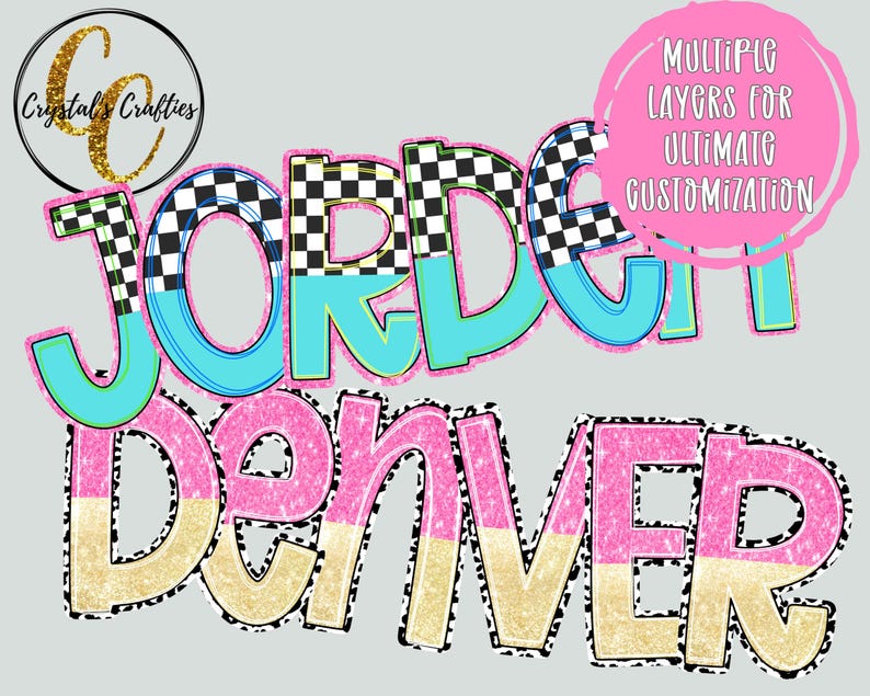 Może przedstawiać: Projekt graficzny z imieniem "JORDEN" w szachownicowej i turkusowej czcionce oraz imieniem "DENVER" w kolorze r&oacute;żowym i złotym. R&oacute;żowe koło z tekstem "MULTIPLE LAYERS FOR ULTIMATE CUSTOMIZATION" znajduje się w prawym g&oacute;rnym rogu.