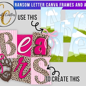Puede incluir: Elementos de diseño digital para crear arte de letras de rescate. Incluye marcos de Canva y letras alfa. La palabra "BEARS" se muestra con estampado de leopardo y acentos rosas. La imagen también incluye una huella de pata y el texto "USE THIS TO CREATE THIS".