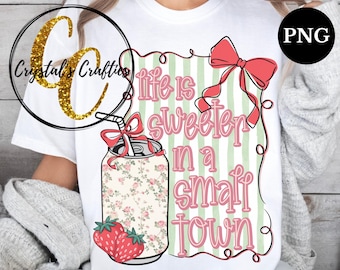 Coquette PNG – “Life Is Sweeter in a Small Town” – Strawberry Soda Can Design with Bow Frame – Cute Summer Girly t-shirt Design