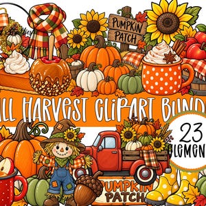 May include: A digital illustration collection featuring autumn harvest elements including pumpkins, sunflowers, a scarecrow, a red truck, apples, a plaid scarf, and mugs of cider with the text Fall Harvest Clipart Bundle and 23 Elements.