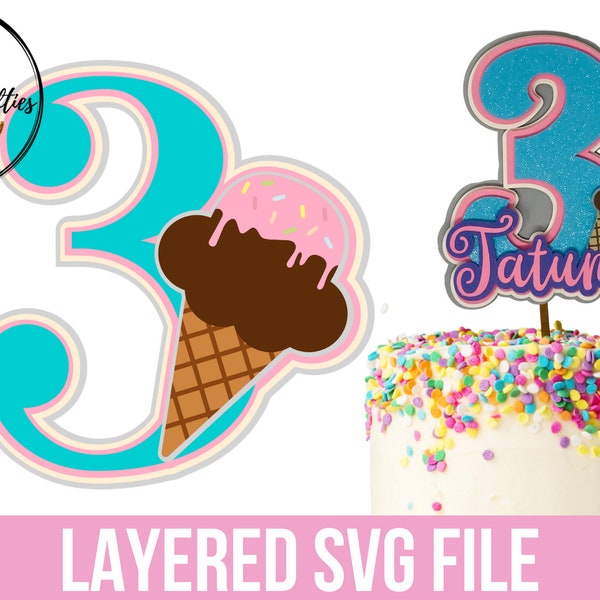 Ice Cream Cake Topper SVG, Cake Topper SVG, Girls Birthday Cake Topper SVG, Birthday Cake Topper, Ice Cream Party, Ice Cream svg