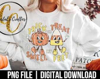 Trick or Treat smell my feet PNG, Retro Halloween PNG, Fun Halloween tshirt design, Halloween PNG, Retro Halloween sublimation