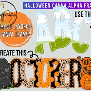 May include: Digital graphic design assets featuring Halloween Canva alpha frames. The image displays the letters A, B, and C, and the word OCTOBER spelled out in various patterns including orange polka dots, leopard print, and black.
