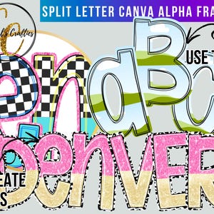 May include: Digital design featuring split letter Canva alpha frames. The letters are in various styles, including checkered, pink glitter, and leopard print. Text includes "Split Letter Canva Alpha Frames", "Use This", and "To Create This".