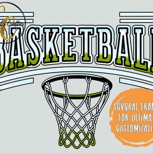 May include: A digital design featuring the word "BASKETBALL" in a bold, arched font with green and black accents. Below the text is a basketball hoop with a white net. An orange circle states "SEVERAL FRAMES FOR ULTIMATE CUSTOMIZATION".