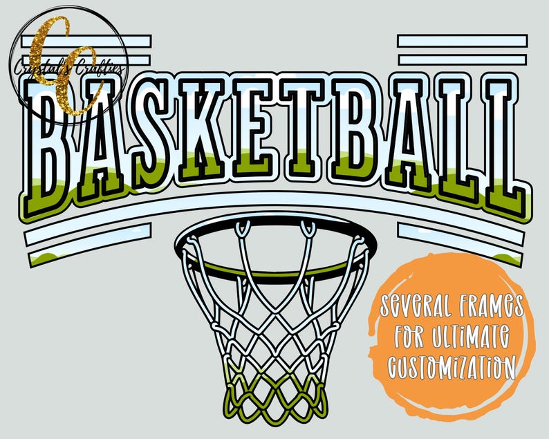 May include: A digital design featuring the word "BASKETBALL" in a bold, arched font with green and black accents. Below the text is a basketball hoop with a white net. An orange circle states "SEVERAL FRAMES FOR ULTIMATE CUSTOMIZATION".