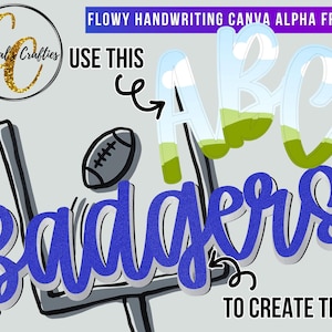 May include: Digital graphic design asset featuring the text FLOWY HANDWRITING CANVA ALPHA FRAMES, a logo for Crystal's Crafties, a grey football goal post, a football, and the word Badgers in blue glitter texture with a white outline.