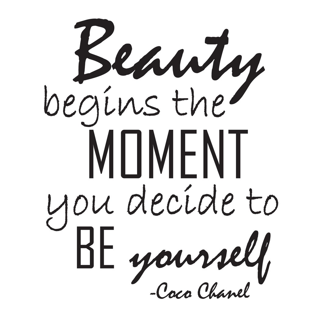 Beauty Begins the Moment You Decide to Be Yourselfcoco Chanelpng