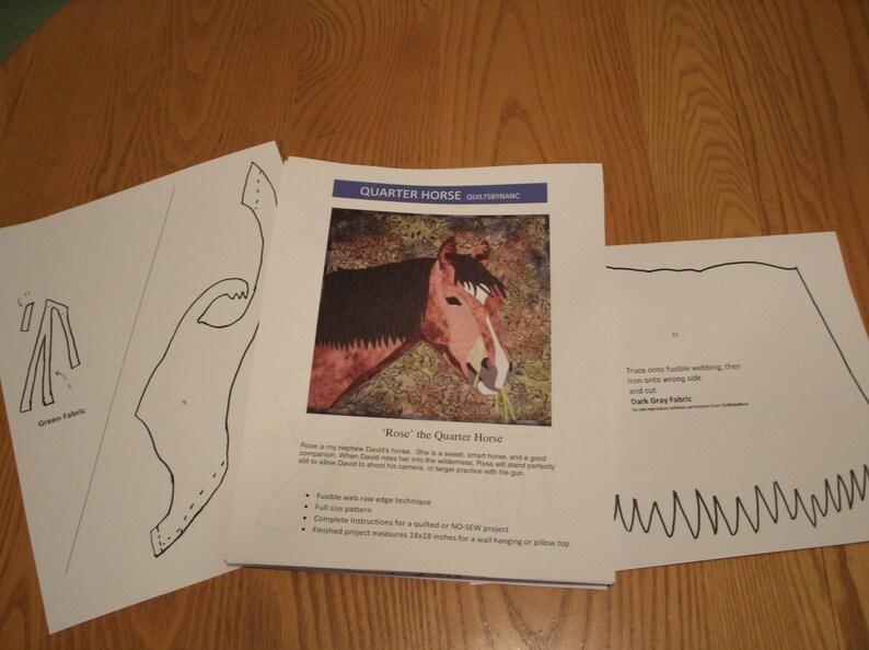May include: A quilting pattern for a horse named "Rose" the Quarter Horse. The pattern includes instructions for a quilted or no-sew project. The finished project measures 18.5 x 18 inches for a wall hanging or pillow top.