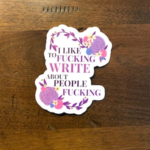 Fanfiction Writer, Spicy Romance Writer Declaration Sticker