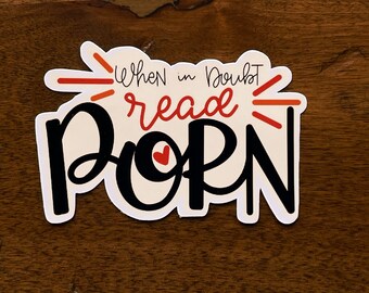 When in Doubt Read P*rn, Spicy Romance Writer Sticker