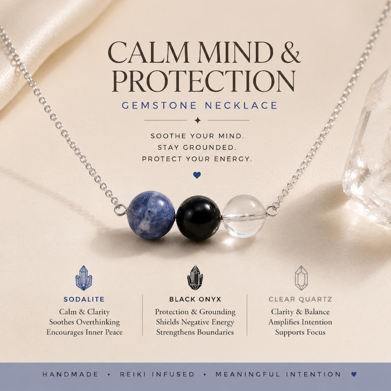 May include: A silver chain necklace featuring three round beads: a blue and white sodalite bead, a black onyx bead, and a clear quartz bead. The text reads: CALM MIND & PROTECTION GEMSTONE NECKLACE, SOOTHE YOUR MIND. STAY GROUNDED. PROTECT YOUR ENERGY.