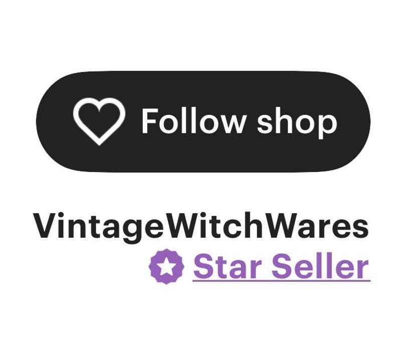 May include: A black button with a white heart icon and the text "Follow shop" in white. Below the button is the text "VintageWitchWares" in black and a purple star icon with the text "Star Seller" in white.