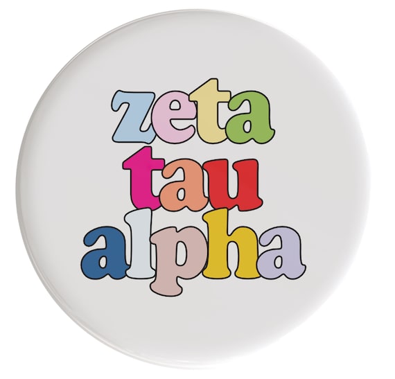 Zeta Tau Alpha Live In Color Sorority Button (Includes One) // See Description to Customize / Greek / Big Little / Gameday