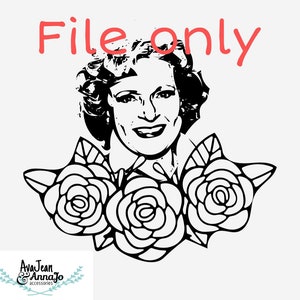 Betty White Rose Golden Girls flowers svg glowforge laser file