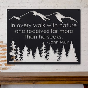 In Every Walk with Nature Metal Sign - Rustic Wilderness Cabin Decor - John Muir Quote Wanderlust Wall Art