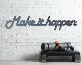 Cartello con citazione "Make It Happen" - Decorazione in metallo per palestra
