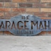 Custom Metal Sign - Personalized Gifts - Wall Art - Wall Decor - Personalized Garage Wall Art - Man Cave Decor - Garage Mahal - Home Gifts