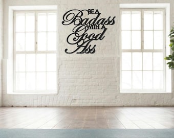 Be A Badass With A Good Ass - Metal Workout Home Gym Decor - Funny Gym Wall Art