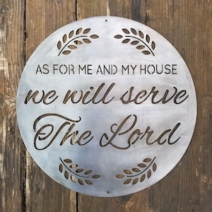 My House Serve The Lord - Metal Sign - Scripture Sign - Bible Verse - Farmhouse Home Decor - Housewarming Gift - Elegant