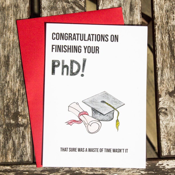 Congratulations Card for PhD - Grad - Academic - Degree - Doctorate - Cynical - Funny