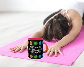Everything Revolves Around the Chakras Mug, 11oz chakra inspiration mug