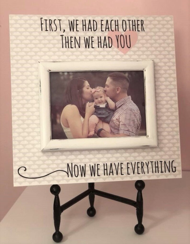 First We Had Each Other Baby And Family Frame Now Have Image 0
