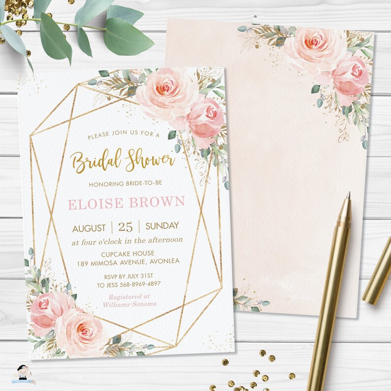 May include: A pink and gold bridal shower invitation with a geometric frame and floral design. The invitation reads "Please join us for a Bridal Shower honoring Bride-to-be Eloise Brown, August 25, Sunday at four o'clock in the afternoon, Cupcake House, 189 Mimosa Avenue, Avonlea. RSVP by July 31st to Jess 568-8969-4897. Registered at Williams-Sonoma."
