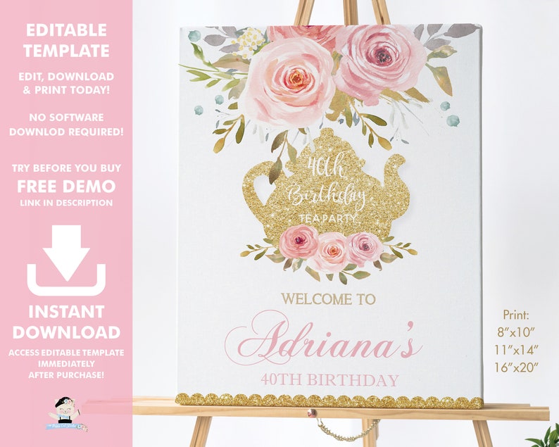May include: Editable printable sign for a 40th birthday tea party. The sign features a gold glitter teapot with pink flowers and the text "40th Birthday Tea Party". The sign also includes the text "Welcome to Adriana's 40th Birthday".
